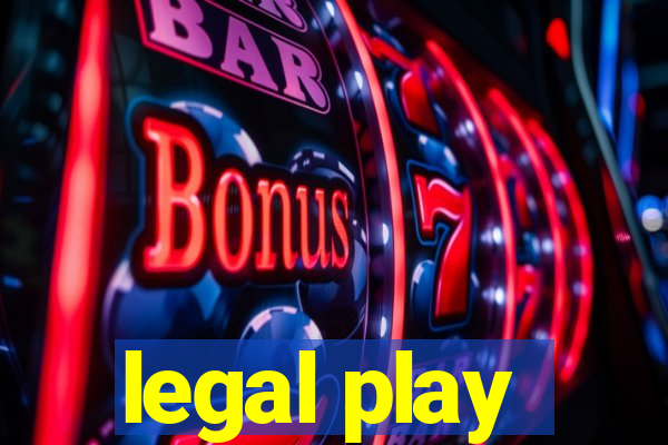 legal play